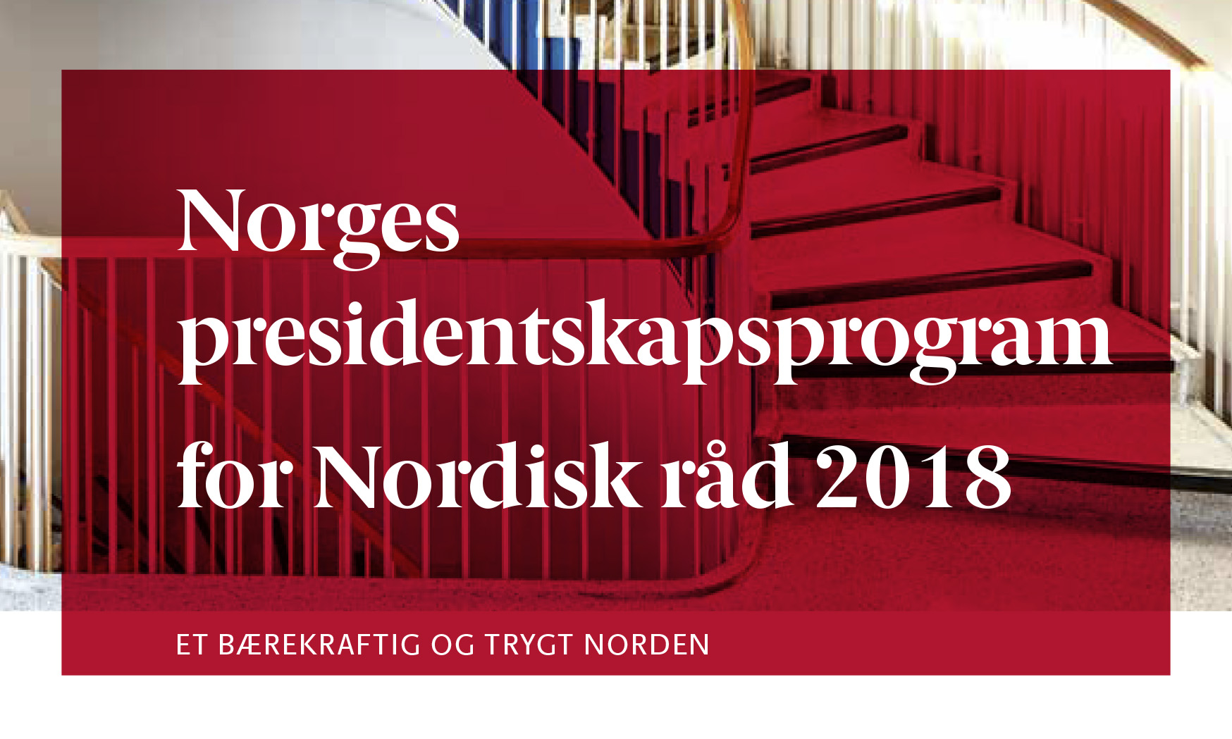 Norges presidentskapsprogram for Nordisk råd 2018